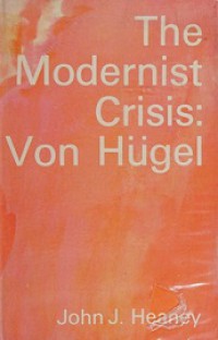 The Modernist Crisis: Von Hugel