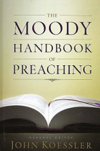 The Moody Handbook of Preaching