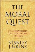 The Moral Quest: Foundations of Christian Ethics