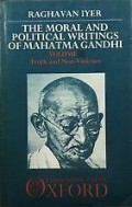 The Moral and Political Writings of Mahatma Gandhi (Vol.II): Truth and Non-Violence