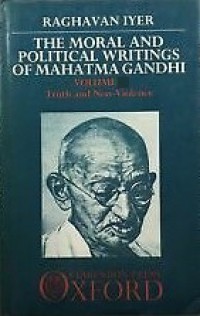 The Moral and Political Writings of Mahatma Gandhi (Vol.III): Non-Violent Resistance and Social Transformation