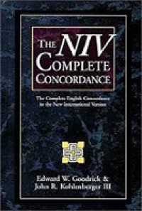 The NIV Complete Concordance: The Complete English Concordace to The New International Version