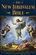 The New Jerusalem Bible: The Complete Text of the Ancient Canon of the Scriptures with Up-to-Date Introductions and Notes