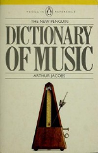 The New Penguin Dictionary of Music