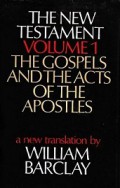 The New Testament (Vol.I): The Gospels and the Acts of the Apostles