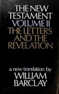 The New Testament (Vol.II): The Letters and the Revelation