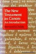 The New Testament as Canon: An Introduction