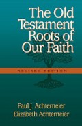 The Old Testament Roots of Our Faith