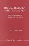 The Old Testament in Fiction and Film: On Reversing the Hermeneutical Flow