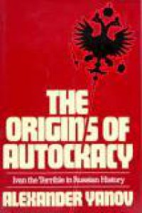 The Origins of Autocracy: Ivan the Terrible in Russian History