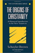 The Origins of Christianity: A Historical Introduction to the New Testament