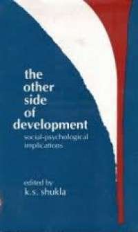 The Other Side of Development: Social-Psychological Implications