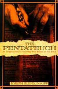 The Pentateuch: An Introduction to the First Five Books of the Bible