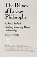 The Politics of Locke's Philosophy: A Social Study of an Essay Concerning Human Understanding