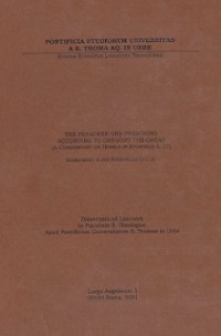 The Preacher and Preaching According to Gregory the Great: A Commentary on Homilia in Evangelia 1,17