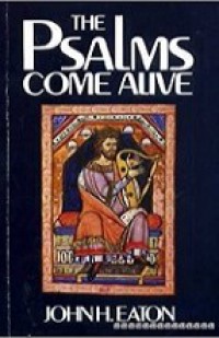 The Psalms Come Alive: An Introduction to the Psalms Through the Arts