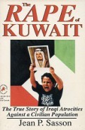 The Rape of Kuwait: The True Story of Iraqi Atrocities Against a Civilian Population