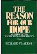 The Reason for Our Hope: An Introduction to Christian Anthropology