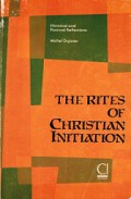 The Rites of Christian Initiation: Historical and Pastoral Reflections