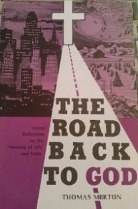 The Road Back to God