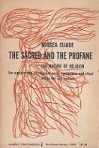 The Sacred and the Profane: The Nature of Religion