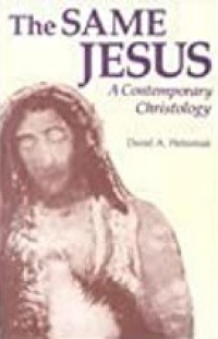 The Same Jesus: A Contemporary Christology