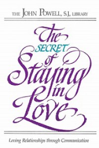 The Secret of Staying in Love: Loving Relationships Through Communication