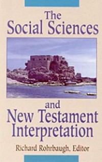 The Social Sciences and New Testament Interpretation