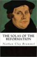 The Solas of the Reformation: The Care Doctrines of Protestantism