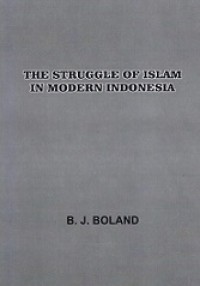 The Struggle of Islam in Modern Indonesia