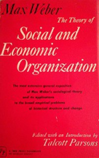 The Theory of Social and Economic Organization