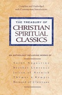 The Treasury of Christian Spiritual Classics: Complete and Unabridged with Contemporary Introductions