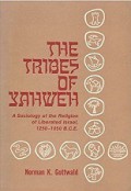 The Tribes of Yahweh: A Sociology of the Religion of Liberated Israel 1250-1050 B.C.E.