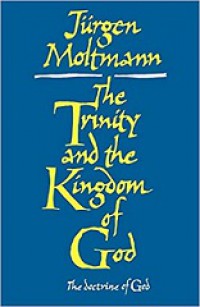 The Trinity and the Kingdom of God: The Doctrine of God