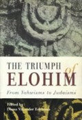 The Triumph of Elohim: From Yahwisms to Judaisms