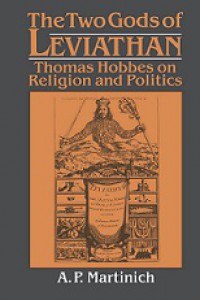 The Two Gods of Leviathan: Thomas Hobbes on Religion and Politics