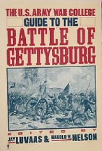 The U.S. Army War College Guide to the Battle of Gettysburg