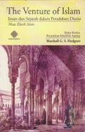 The Venture of Islam, Iman dan Sejarah dalam Peradaban Dunia (Buku ke-2): Peradaban Khalifah Agung [Judul asli: The Classical Civilization of the High Caliphate]