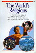 The World's Religions: A Comprehensive Guide Articles by Experts Photographs, Maps, Diagrams Fact-Finder Reference Section