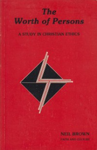 The Worth of Persons: A Study in Christian Ethics