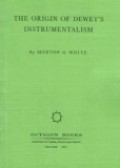 The Origin of Dewey's Instrumentalism