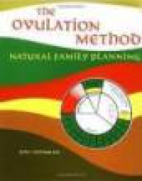 The Ovulation Method: Natural Family Planning