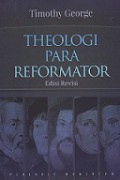 Theologi Para Reformator [Judul Asli: Theology of Reformers]