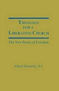 Theology for a Liberating Church: The New Praxis of Freedom