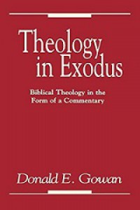 Theology in Exodus: Biblical Theology in the Form of a Commentary