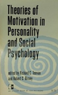 Theories of Motivation in Personality and Social Psychology: An Enduring Problem in Psychology