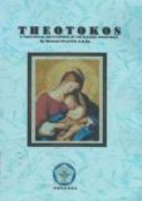 Theotokos: A Theological Encyclopedia of the Blessed Virgin Mary