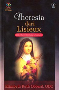 Theresia dari Lisieux: Jalan Kecil Menuju Kesucian [Judul asli: A Retreat with Therese of Lisieux]