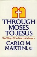 Through Moses to Jesus: The Way of the Paschal Mystery