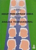 Tingkatkan Hidup Perkawinan Anda dengan Bantuan Analisa Transaksional